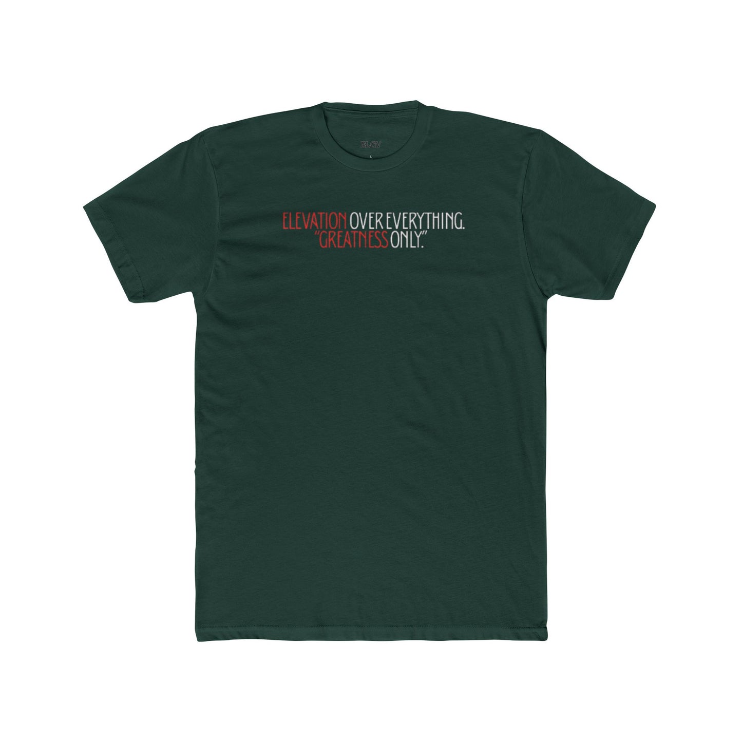 “Elevation over everything” tee