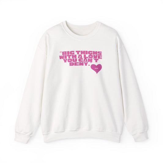 “Big things, big love” sweatshirt