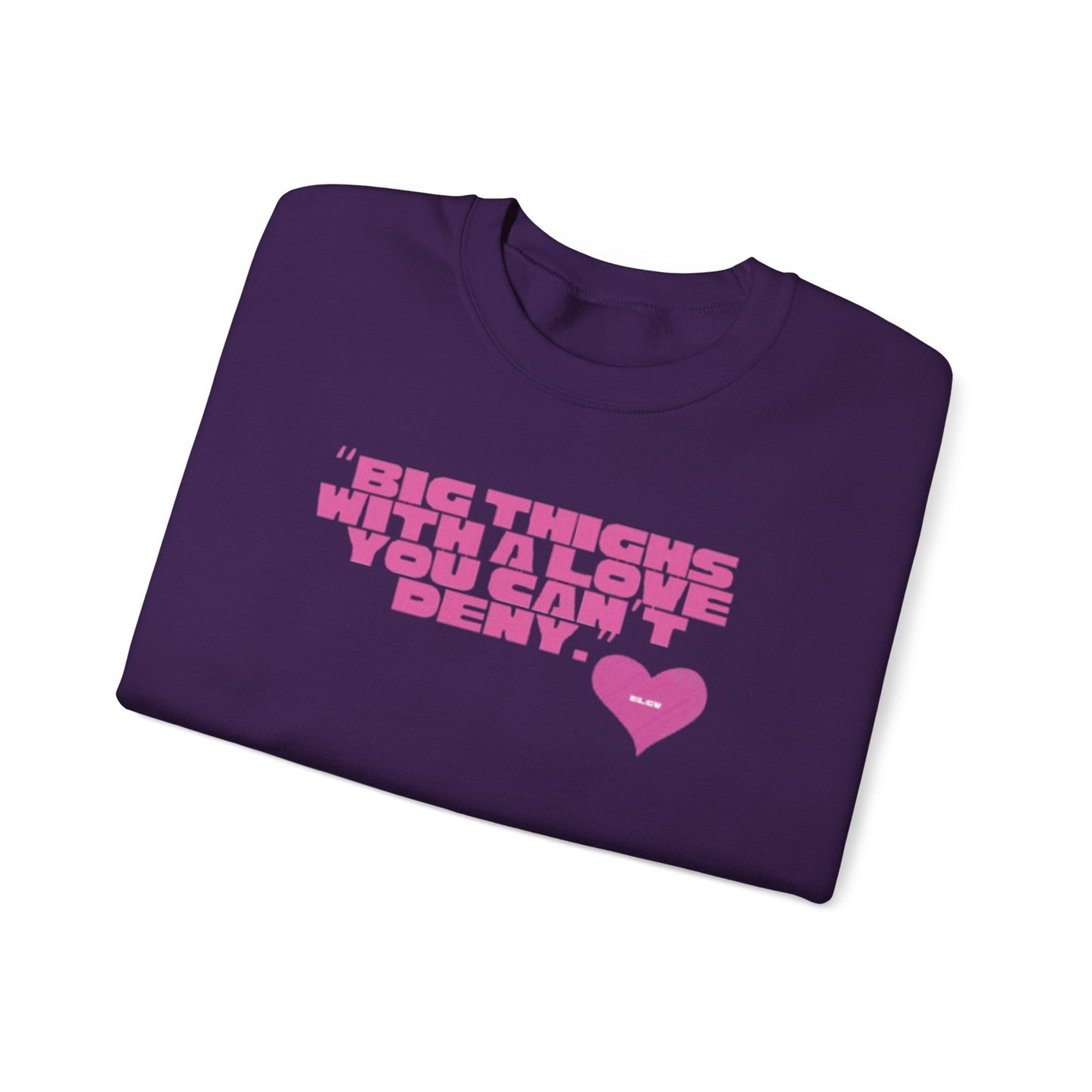 “Big things, big love” sweatshirt