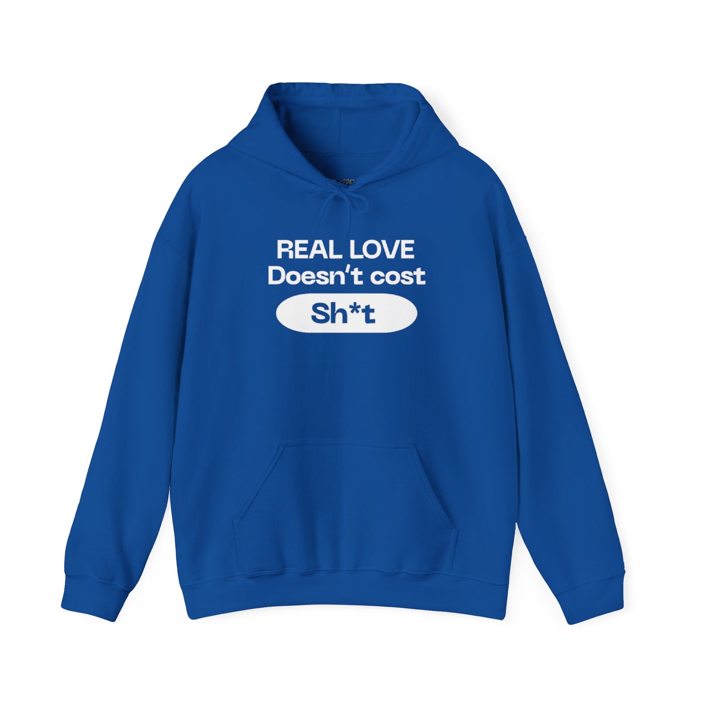 “Real love doesn’t cost” sweatshirt